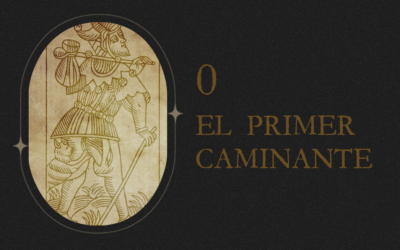 0. El Loco: El Primer Caminante