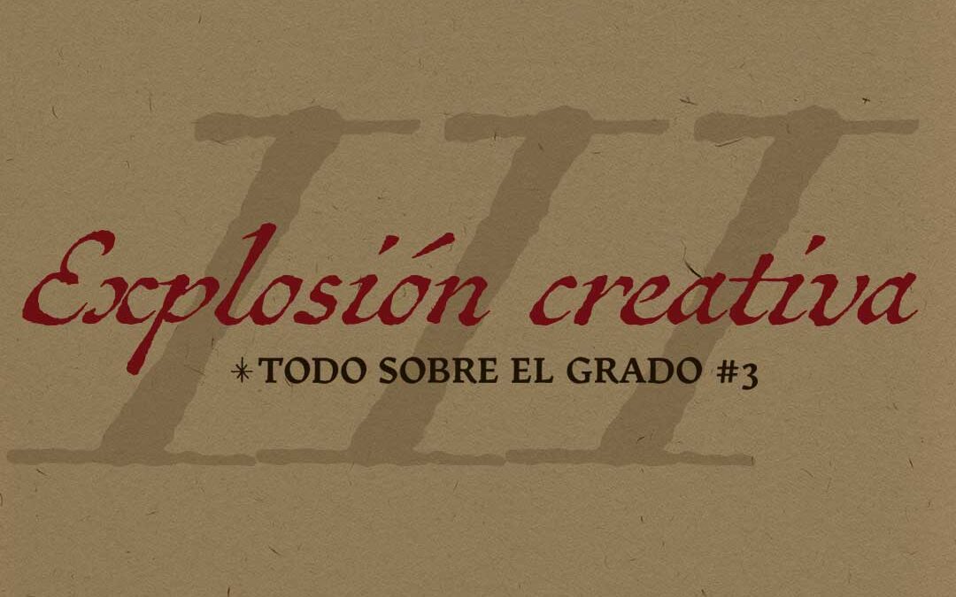 Grado #3: Explosión Creativa
