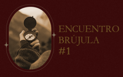 Encuentro Brújula #1