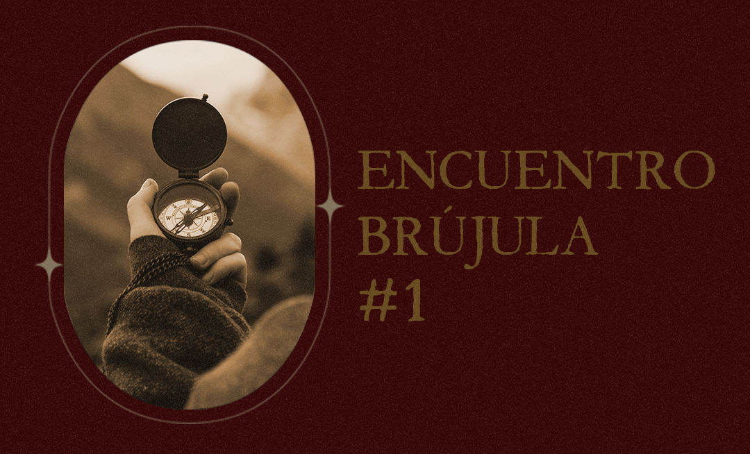 Encuentro Brújula #1